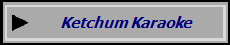 Ketchum Karaoke